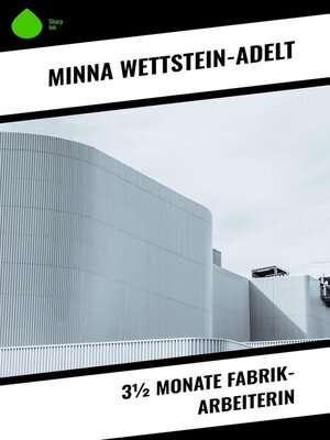 cover image of 3½ Monate Fabrik-Arbeiterin